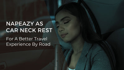 Enhance Your Driving Experience with a Car Neck Rest: 3 Reasons Why You Should Choose napEazy