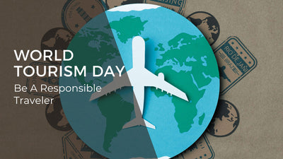 World Tourism Day 2022: Rethink Tourism for Responsible Travel